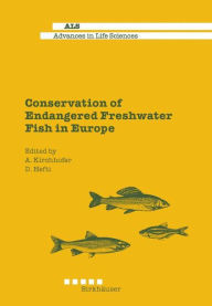 Title: Conservation of Endangered Freshwater Fish in Europe, Author: Arthur Kirchhofer