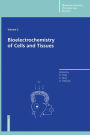 Bioelectrochemistry of Cells and Tissues