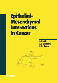 Title: Epithelial-Mesenchymal Interactions in Cancer, Author: Itzhak D. Goldberg