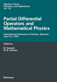 Title: Partial Differential Operators and Mathematical Physics: International Conference in Holzhau, Germany, July 3-9, 1994, Author: Michael Demuth