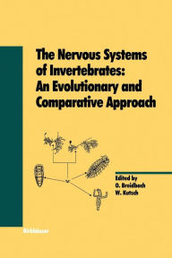 Title: The Nervous Systems of Invertebrates: An Evolutionary and Comparative Approach: With a Coda written by T.H. Bullock, Author: O. Breidbach