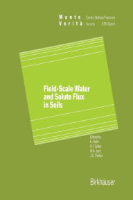 Title: Field-Scale Water and Solute Flux in Soils, Author: Roth