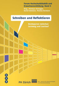 Title: Schreiben und Reflektieren: Denkspuren zwischen Lernweg und Leerlauf, Author: Thomas Hermann