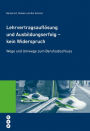 Lehrvertragsauflösung und Ausbildungserfolg - kein Widerspruch: Wege und Umwege zum Berufsabschluss