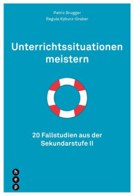 Title: Unterrichtssituationen meistern: 20 Fallstudien aus der Sekundarstufe II, Author: Anrd Krüger