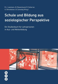 Title: Schule und Bildung aus soziologischer Perspektive: Ein Studienbuch für Lehrpersonen in Aus- und Weiterbildung, Author: Richard Lachmann