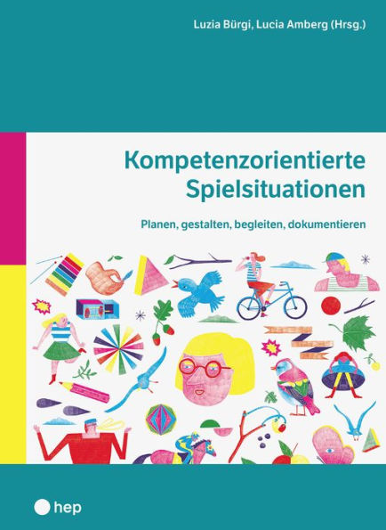 Kompetenzorientierte Spielsituationen (E-Book): Planen, gestalten, begleiten, dokumentieren