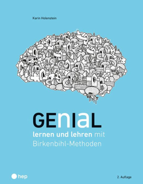 Genial lernen und lehren (E-Book): mit Birkenbihl-Methoden