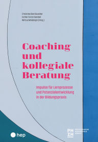 Title: Coaching und kollegiale Beratung (E-Book), Author: Christine Bieri Buschor