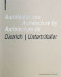 Architektur von Dietrich Untertrifaller / Architecture by Dietrich Untertrifaller / Architecture de Dietrich Untertrifaller