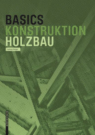 Title: Basics Holzbau, Author: Ludwig Steiger