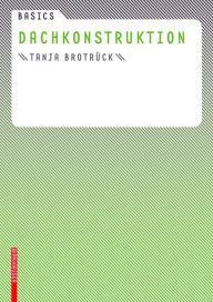 Title: Basics Dachkonstruktion, Author: Tanja Brotrück
