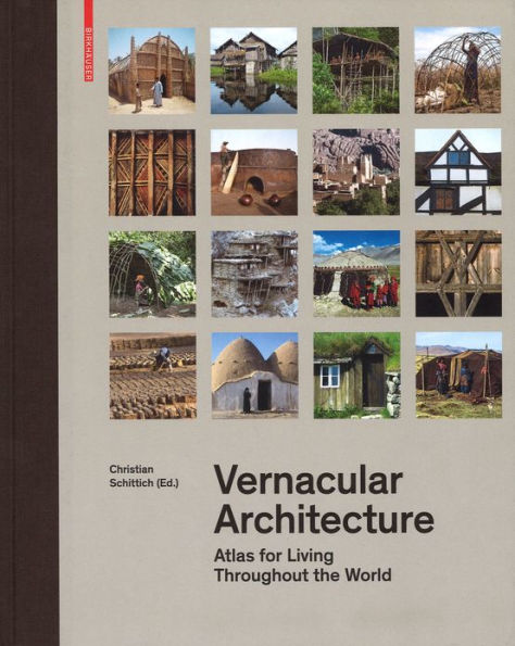 Vernacular Architecture: Atlas for Living Throughout the World