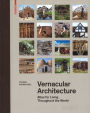 Vernacular Architecture: Atlas for Living Throughout the World