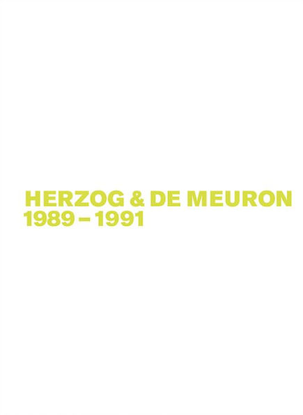 Herzog & de Meuron 1989-1991