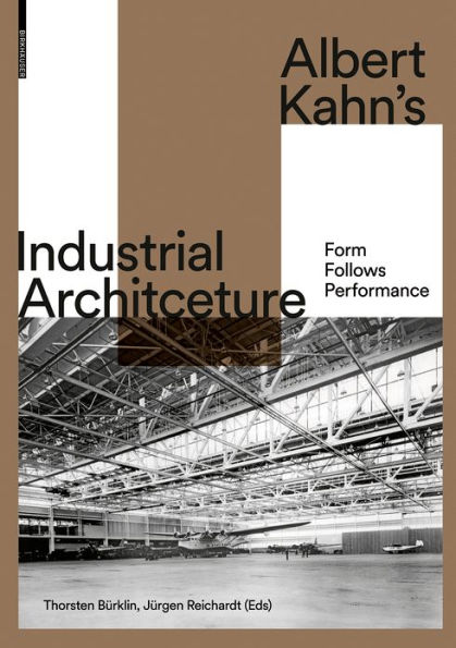 Albert Kahn's Industrial Architecture: Form Follows Performance