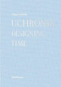 Uchronia: Designing Time