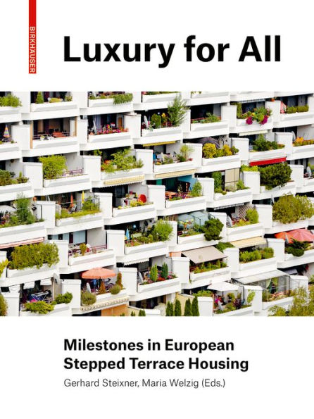 Luxury for All: Milestones in European Stepped Terrace Housing