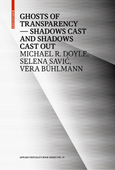 Ghosts of Transparency: Shadows cast and shadows cast out