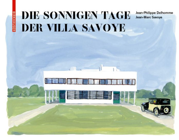 Die sonnigen Tage der Villa Savoye