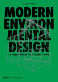 Title: Modern Environmental Design: Case Studies in Sustainable Usage, Author: Andrew Watts