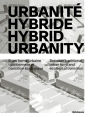 Urbanité hybride / Hybrid Urbanity: Entre forme urbaine traditionnelle et transition écologique / Between traditional urban form and ecological transition