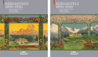 Title: Berghotels 1890-1930: Südtirol, Nordtirol und Trentino: Bauten und Projekte von Musch & Lun und Otto Schmid, Author: Bettina Schlorhaufer