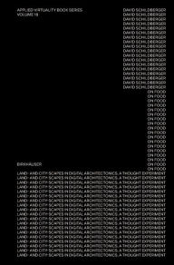 Title: On Food: Land- and Cityscapes in Digital Architectonics. A Thought Experiment, Author: David Schildberger