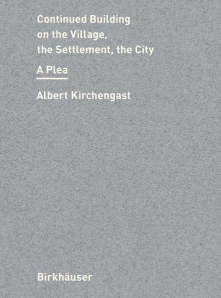 Continued Building on City, Settlement, Village: A Plea