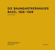 Title: Die Baumgartnerhäuser: Basel 1926-1938, Author: Rebekka Brandenberger