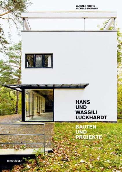 Hans und Wassili Luckhardt: Bauten und Projekte