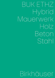 Title: Hybrid, Mauerwerk, Beton, Holz, Stahl, Author: Daniel Mettler