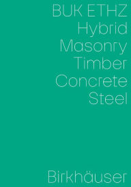 Title: Hybrid, Masonry, Concrete, Timber, Steel, Author: Daniel Mettler