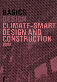 Title: Basics Climate-Smart Design and Construction, Author: Bert Bielefeld