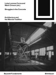 Title: Struggles in the Concrete: Architecture and the Marxist Tradition, Author: Mark Crinson