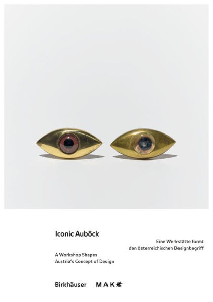 Iconic Auböck: Eine Werkstätte formt den österreichischen Designbegriff / A Workshop Shapes Austria's Concept of Design
