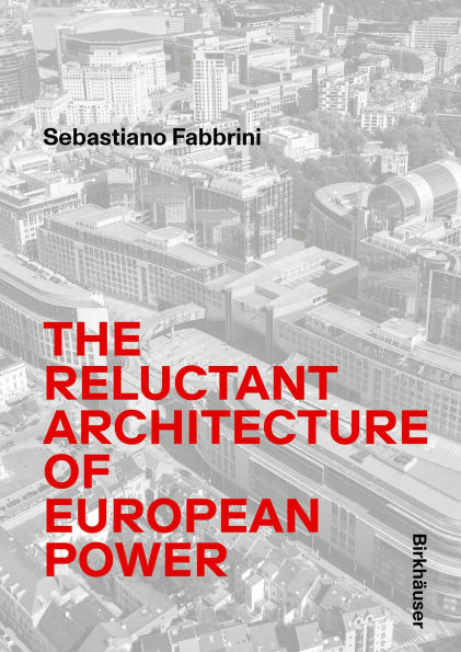 Sebastiano Fabbrini: The Reluctant Architecture of European Power
