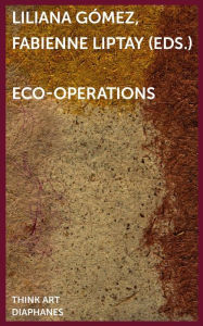 Title: eco-operations, Author: Fabienne Liptay