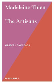 Title: The Artisans, Author: Madeleine Thien