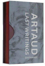 Free download audio books in italian Last Writings of Antonin Artaud  by Antonin Artaud, Stephen Barber