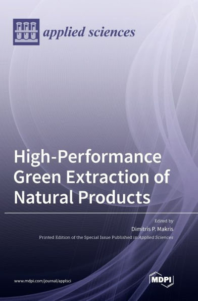 High-Performance Green Extraction of Natural Products