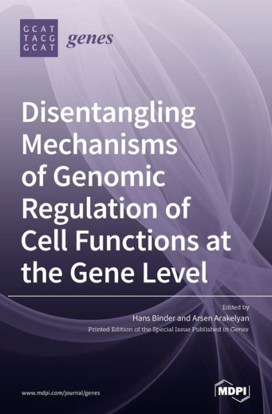 Disentangling Mechanisms of Genomic Regulation of Cell Functions at the Gene Level