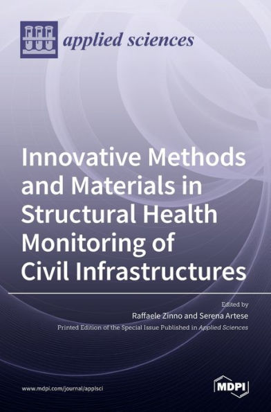 Innovative Methods and Materials in Structural Health Monitoring of Civil Infrastructures