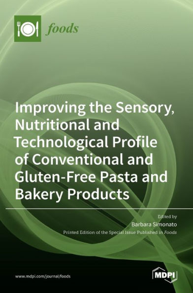 Improving the Sensory, Nutritional and Technological Profile of Conventional and Gluten-Free Pasta and Bakery Products