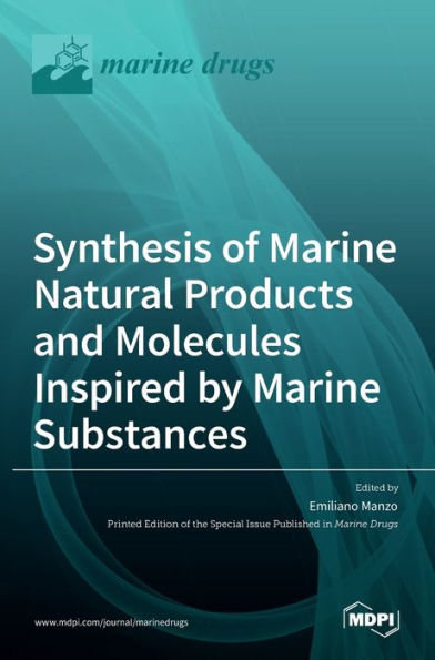 Synthesis of Marine Natural Products and Molecules Inspired by Marine Substances