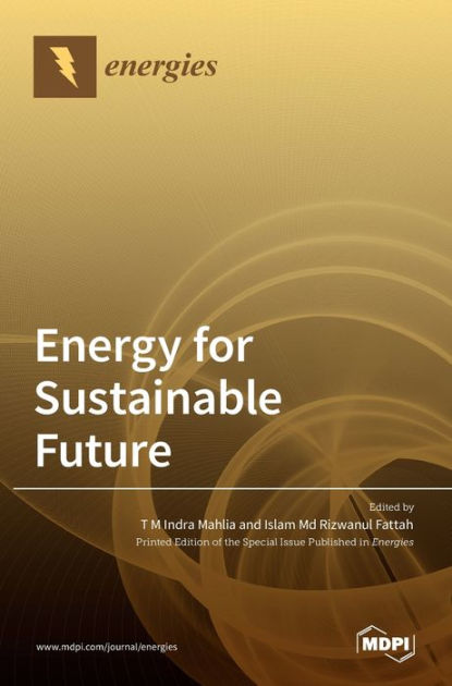 Energy for Sustainable Future by T M Indra Mahlia, Hardcover | Barnes ...