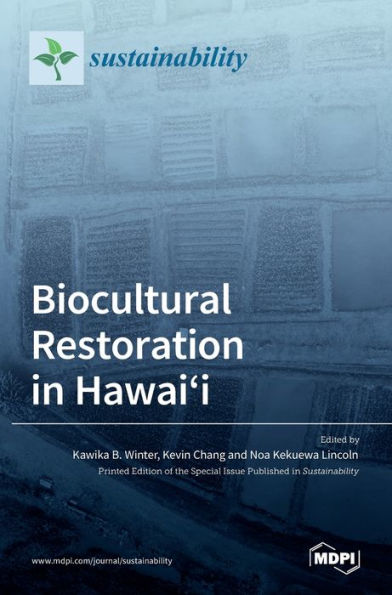 Biocultural Restoration in Hawai'i