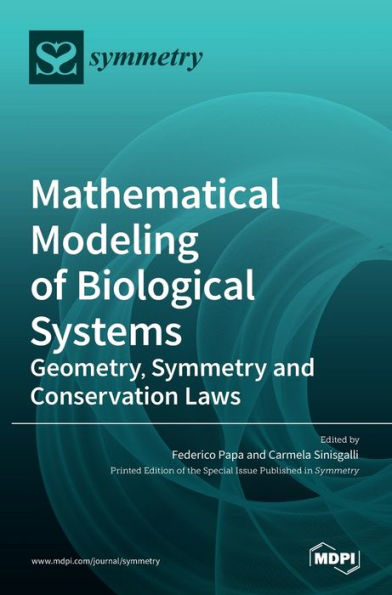 Mathematical Modeling of Biological Systems: Geometry, Symmetry and Conservation Laws