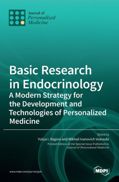 Basic Research in Endocrinology: A Modern Strategy for the Development and Technologies of Personalized Medicine