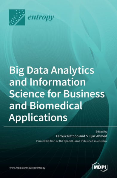 Big Data Analytics and Information Science for Business and Biomedical Applications